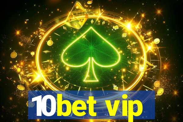 10bet vip